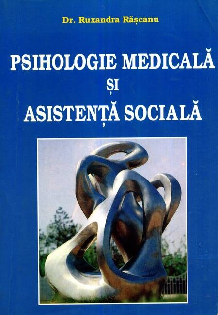 Ruxandra Rășcanu - Psihologie medicală și asistență socială