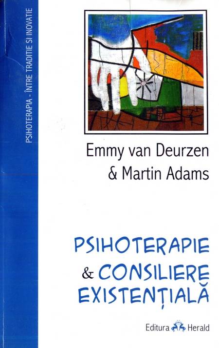 E. van Deurzen - Psihoterapie & consiliere existențială