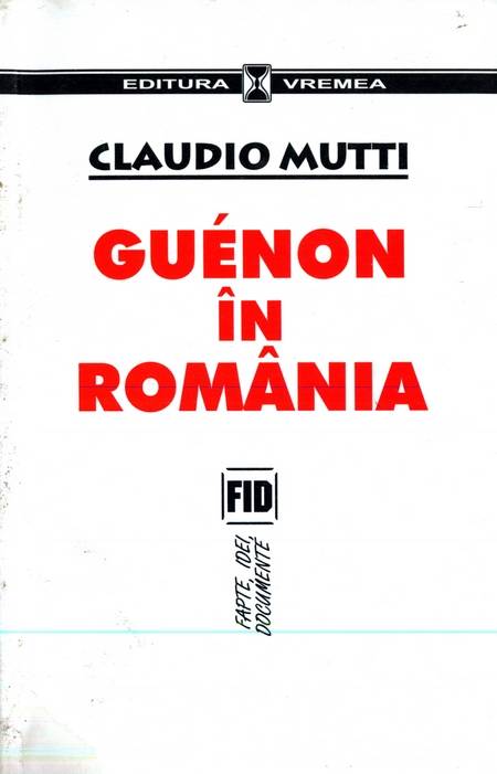 Claudio Mutti - Guenon în România - Click pe imagine pentru închidere