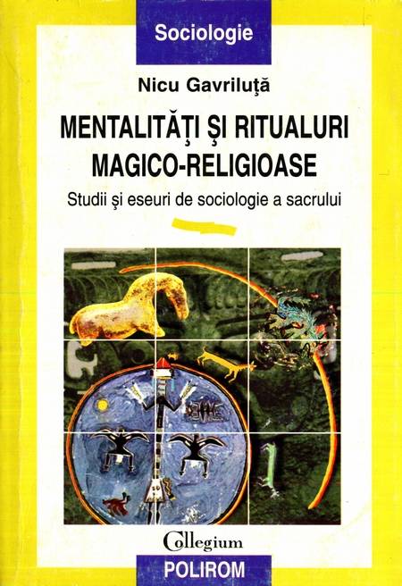 Nicu Gavriluță - Mentalități și ritualuri magico-religioase