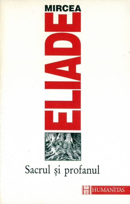 Mircea Eliade - Sacrul și profanul
