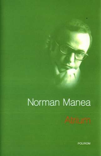 Norman Manea - Atrium
