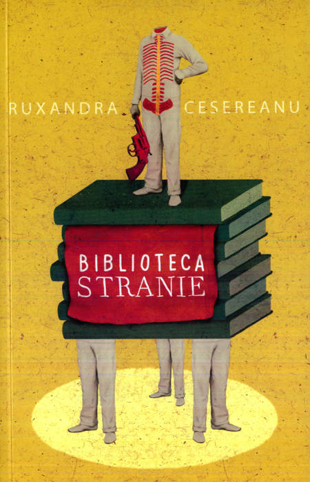 Ruxandra Cesereanu - Biblioteca stranie