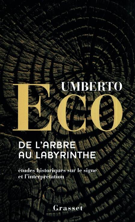 Umberto Eco - L'arbre au labyrinthe