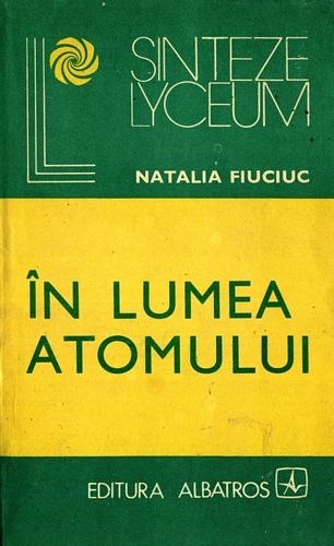 Natalia Fiuciuc - În lumea atomului