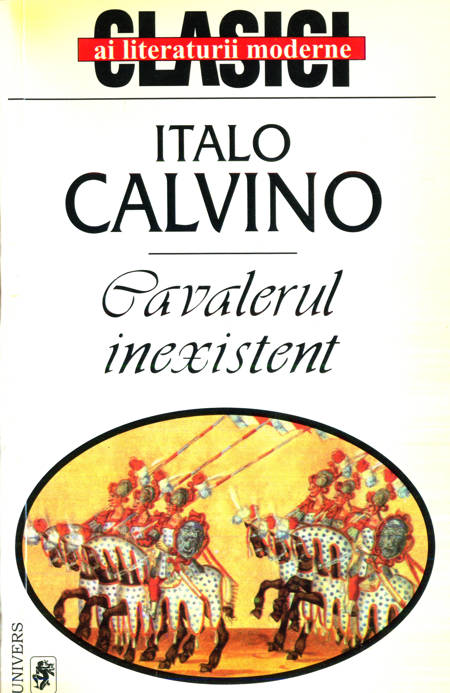 Italo Calvino - Cavalerul inexistent - Click pe imagine pentru închidere