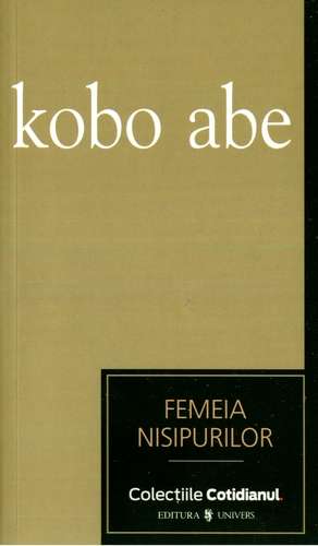 Kobo Abe - Femeia nisipurilor