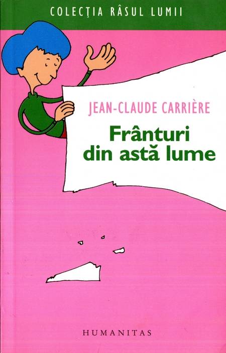 Jean-Claude Carriere - Frânturi din astă lume