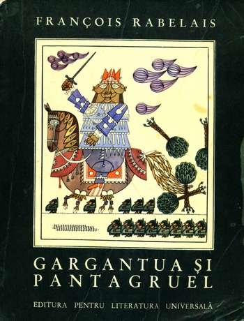 Francois Rebelais - Gargantua şi Pantagruel (ediţie bibliofilă)