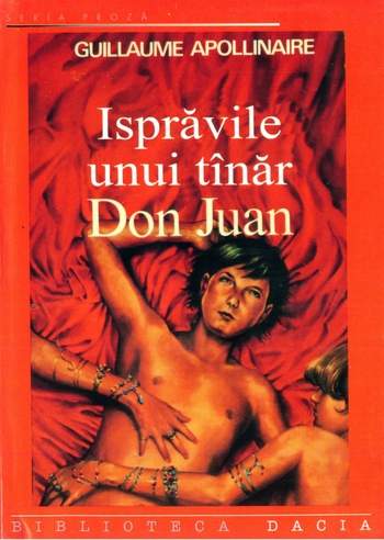 Guillaume Apollinaire - Isprăvile unui tânăr Don Juan
