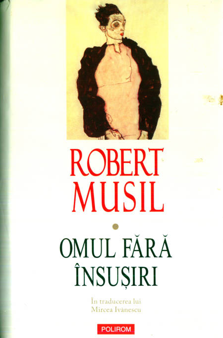 Robert Musil - Omul fără însușiri (vol. 1)