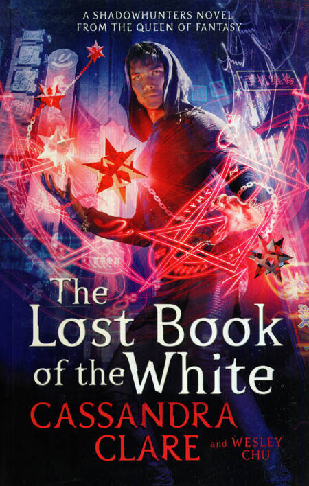 Cassandra Clare - The Lost Book of the White