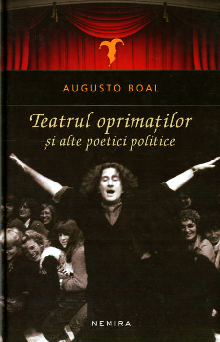 Augusto Boal - Teatrul oprimaților și alte poetici politice