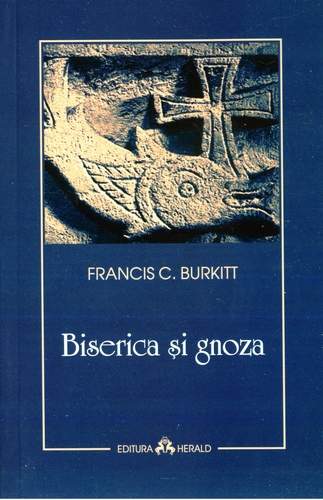 Francis C. Burkitt - Biserica şi gnoza
