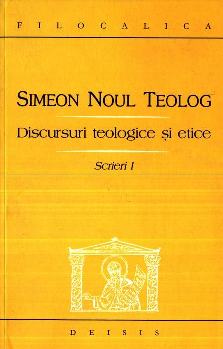 Simeon Noul Teolog - Discursuri teologice și etice