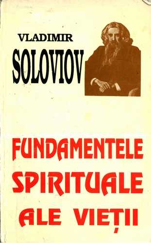 Vladimir Soloviov - Fundamentele spirituale ale vieţii