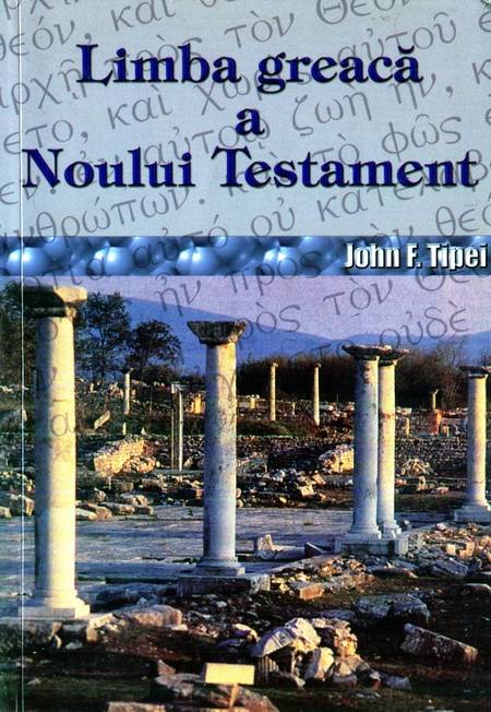 John F. Tipei - Limba greacă a Noului Testament