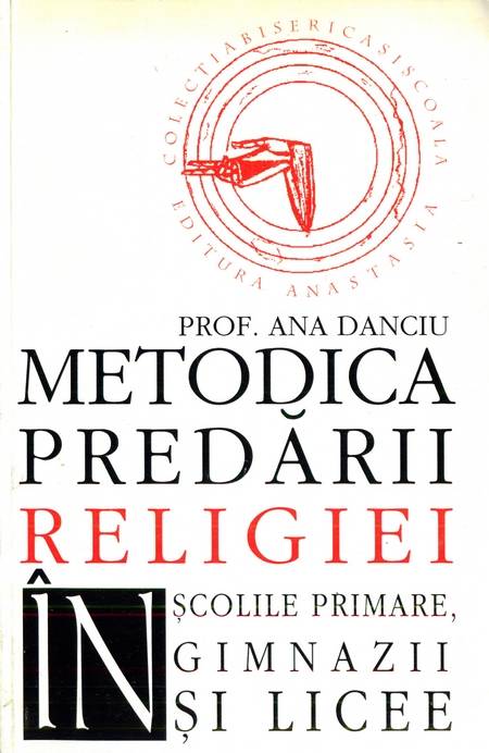 Ana Danciu - Metodica predării religiei