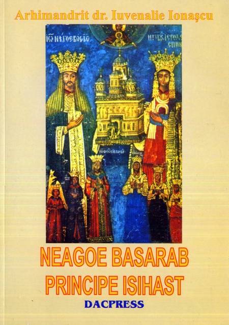 Iuvenalie Ionașcu - Neagoe Basarab, principe isihast