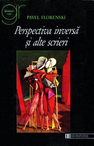 Pavel Florenski - Perspectiva inversă, şi alte scrieri