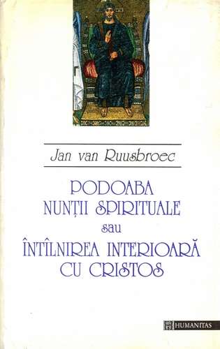 Jan van Ruusbroec - Podoaba nunţii spirituale