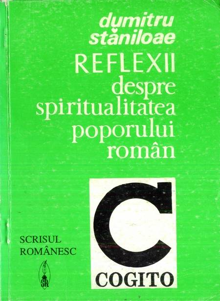 D. Stăniloae - Reflexii despre spiritualitatea poporului român