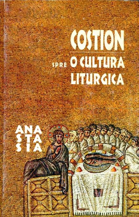 Costion Nicolescu - Spre o cultură liturgică